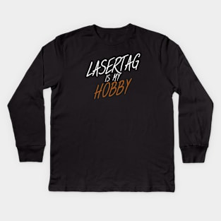 Lasertag is my hobby Kids Long Sleeve T-Shirt